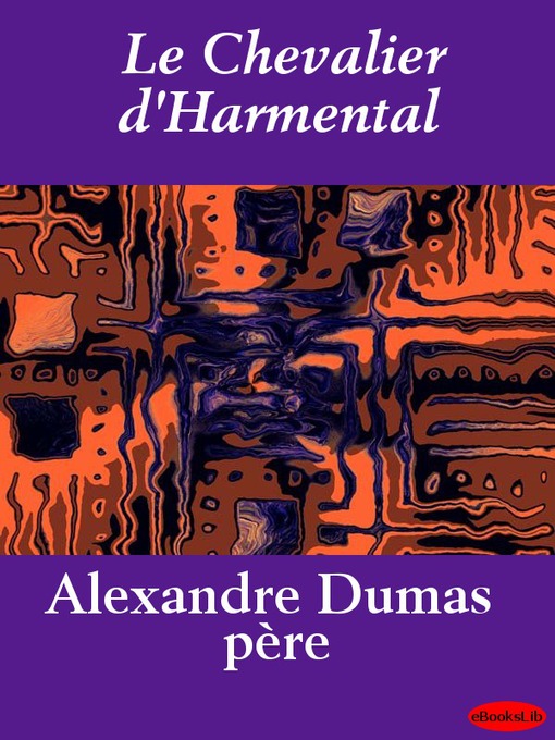 Title details for Le Chevalier d'Harmental by Alexandre Dumas - Available